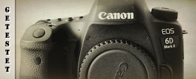 Canon EOS 6D Mark II im Test