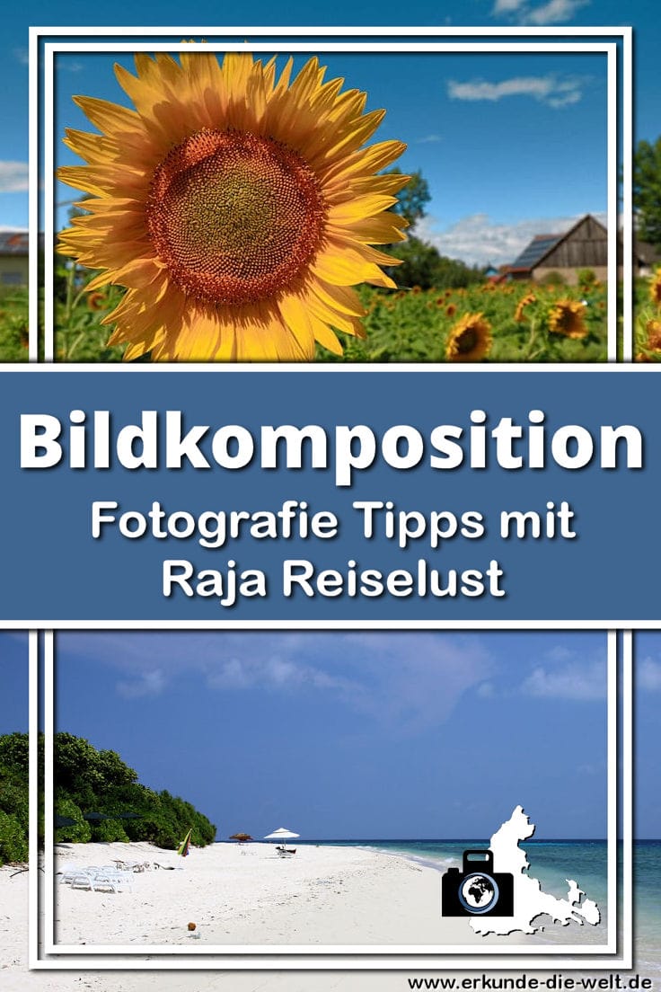 Fotografie Tipps mit Raja Reiselust - Bildkomposition