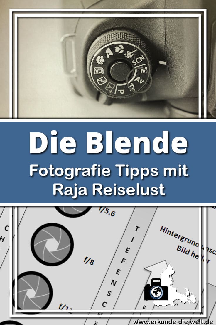 Fotografie Tipps mit Raja Reiselust - Blende und Zeitautomatik