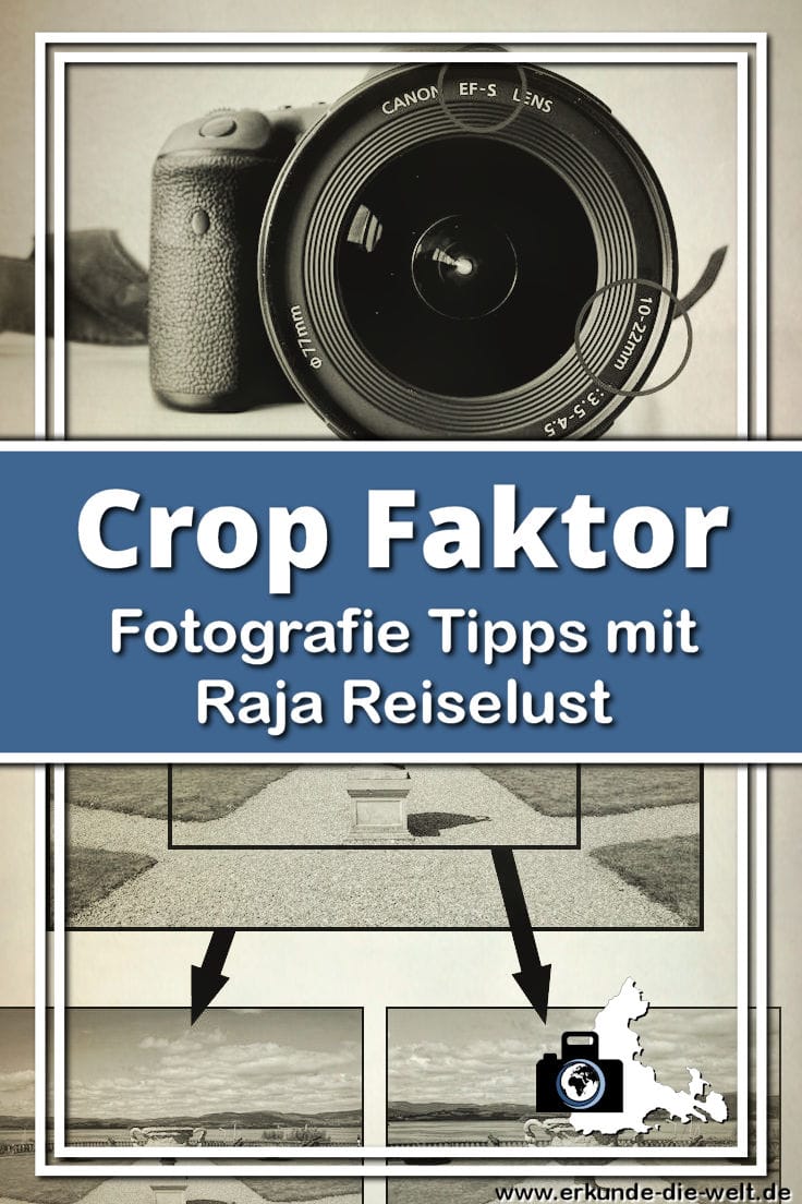 Fotografie Tipps mit Raja Reiselust - Crop-Faktor