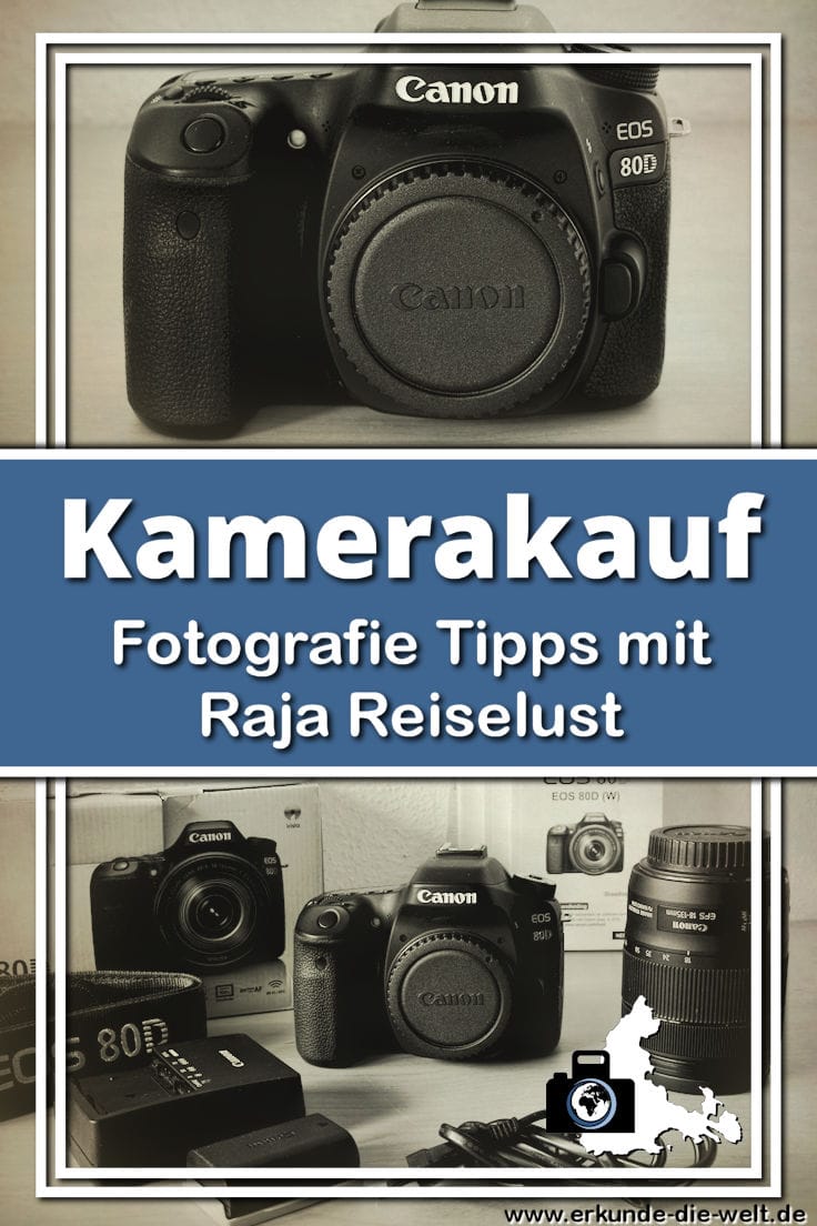 Fotografie Tipps mit Raja Reiselust - Kamerakauf und Bedeutung von Bildern