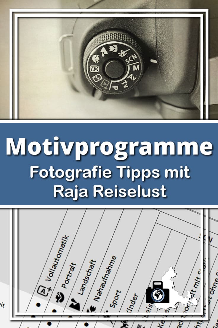 Fotografie Tipps mit Raja Reiselust - Motivprogramme