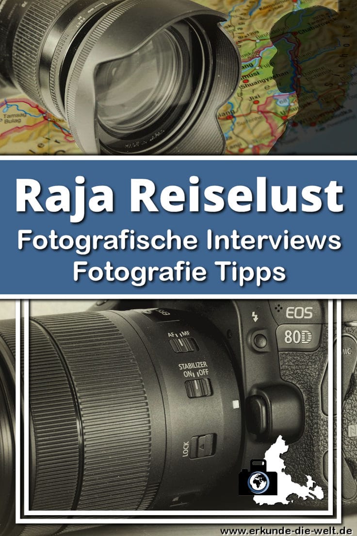 Fotografie Tipps mit Raja Reiselust