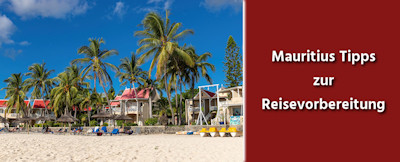 Mauritius Tipps zur Reisevorbereitung
