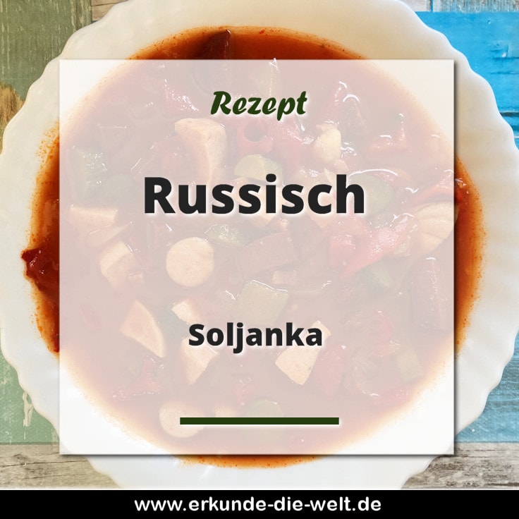 Rezept - Russische Küche - Soljanka