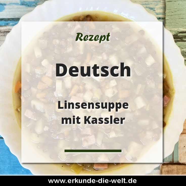 Rezept - Deutsche Küche - Linsensuppe mit Kassler
