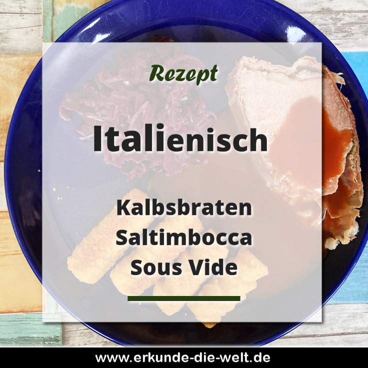 Rezept - Italienische Küche - Kalbsbraten Saltimbocca Sous Vide